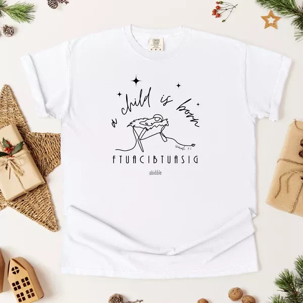 "A Child is Born" Unisex Comfort Colors™ T-Shirt