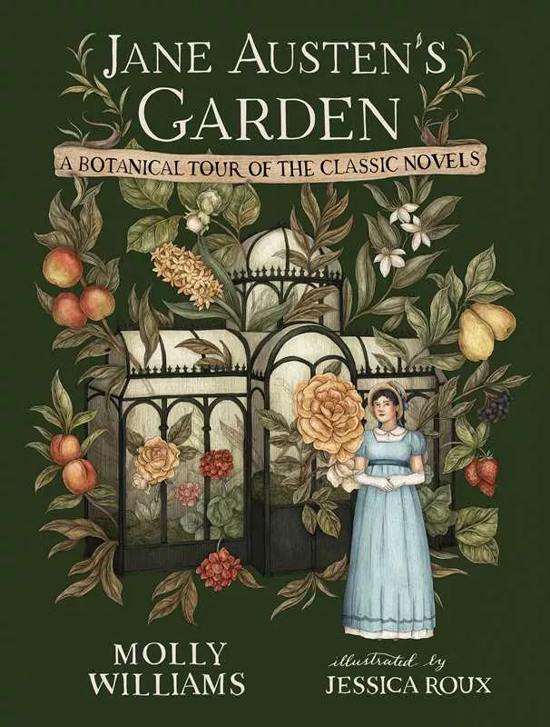 Jane Austen's Garden by Molly Williams